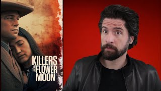 Killers of the Flower Moon  Movie Review