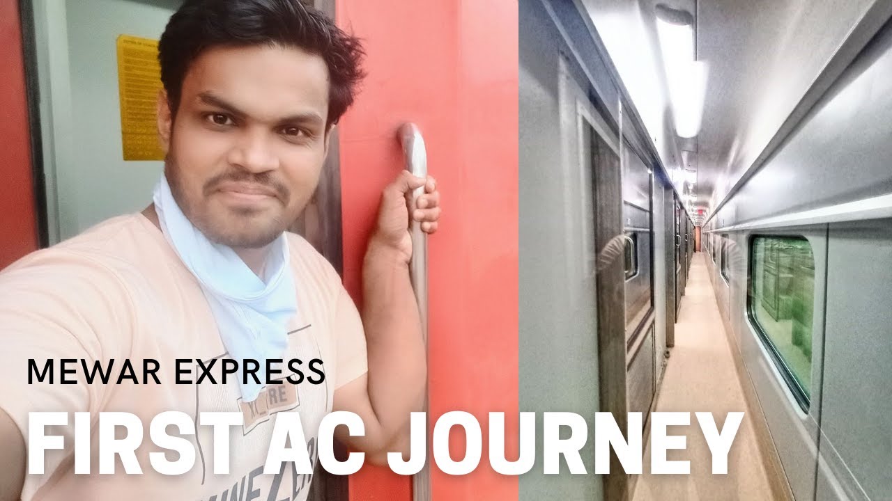Mewar Express Train Journey in First AC from Udaipur to Delhi YouTube