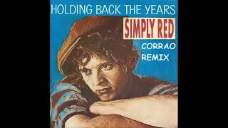 Holding Back The Years - Simply Red (Corrao Remix)