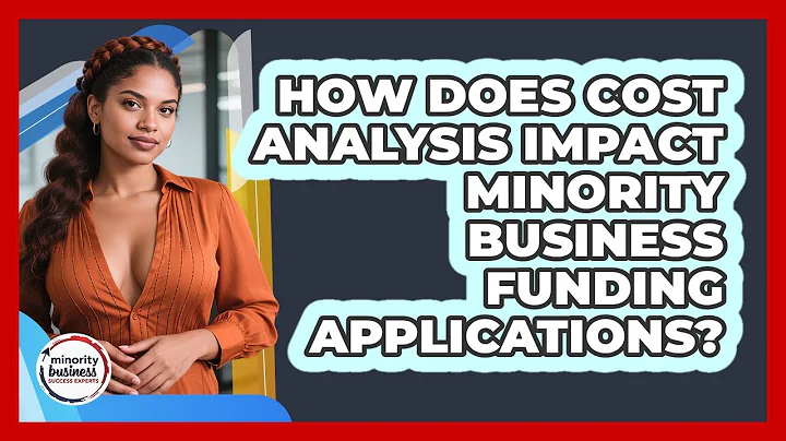 How Does Cost Analysis Impact Minority Business Funding Applications?