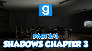 Gmod Horror Maps | Shadows Chapter 3 (Part 2/3)