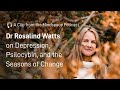Dr. Rosalind Watts on Depression, Psilocybin, and the Seasons of Change | A Mindspace Podcast Clip