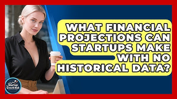 What Financial Projections Can Startups Make With No Historical Data? - The Startup Growth Hub