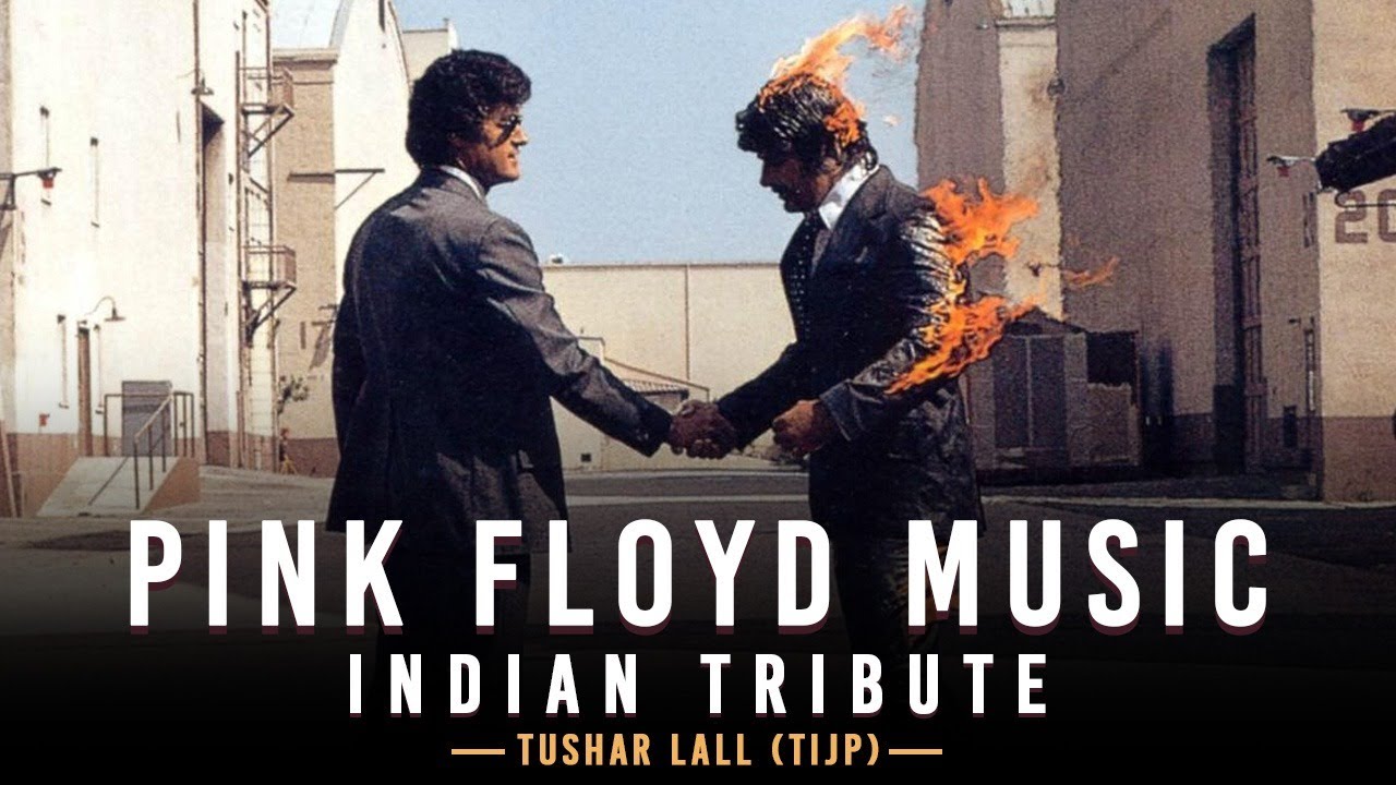 Pink Floyd Music  Indian Tribute  Tushar Lall TIJP