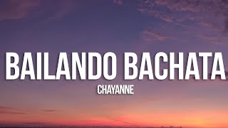 Video thumbnail of "Chayanne - Bailando Bachata (Letra/Lyrics)"