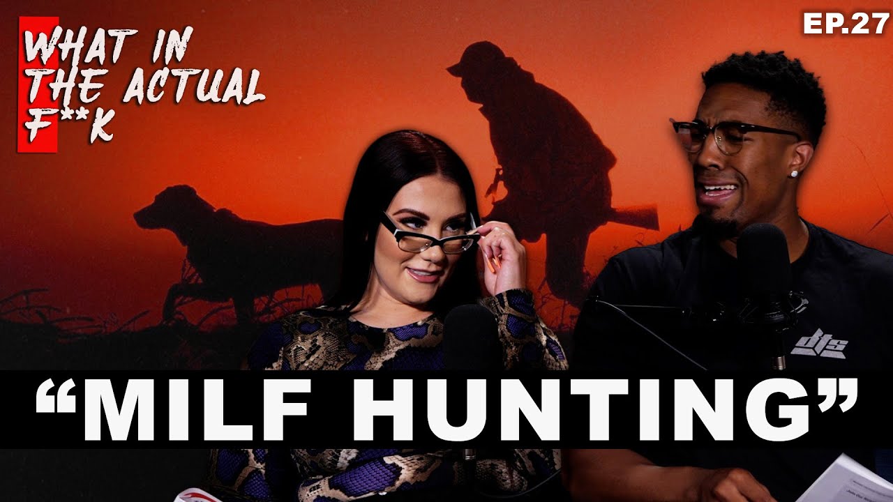Milf Hunting | WITAF #27 - YouTube