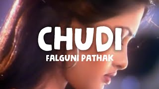 Falguni Padhak - Chudi (Lyrics) Resimi