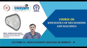 Lecture 16: Displacement Analysis of Robots – II