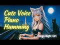 🫦Cute Voice🎹Piano Humming Songs🎧Mix1 [ Tokyo Night Girl ] #cutevoice #cutegirl #lovelyvoice