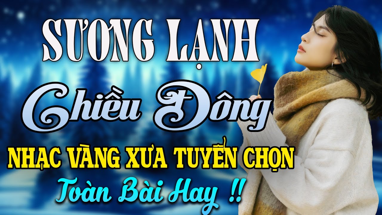 SƯƠNG LẠNH CHIỀU ĐÔNG ✅ MAI TIẾN ĐẠT ✅ NHẠC CHỌN LỌC NGỌT LIM TIM TOÀN BÀI HAY 2024