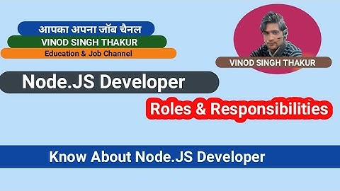 Node.JS Developer roles and Responsibilities | Roles and Responsibilities of Node.JS Developer |