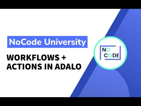Basics Of Adalo Workflows Actions