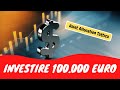 Come e dove investire un Capitale di Euro 100.000 (feat. Asset Allocation Tattica)