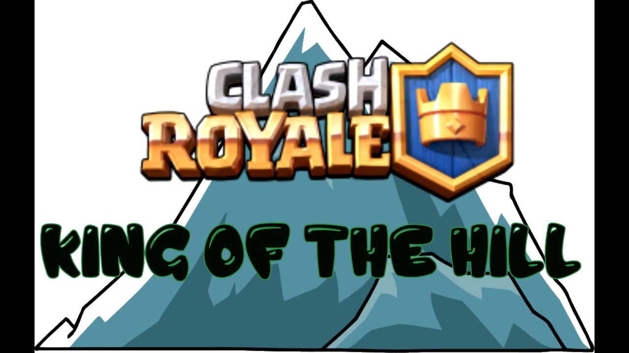 King Of The Hill Rules Clash Royale Youtube