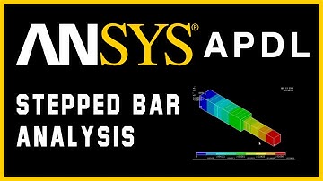 Analysis of Stepped bar in ANSYS APDL