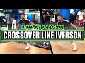 IVERSON CROSSOVER 🔥😤 Skip Cross Tutorial