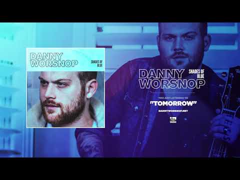 DANNY WORSNOP - Tomorrow