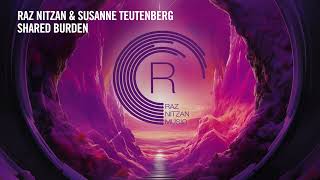 Vocal Trance: Raz Nitzan & Susanne Teutenberg - Shared Burden [Rnm] + Lyrics