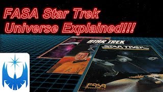 The FASA STAR TREK Universe Explained!