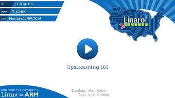 LCU14-113: Upstreaming 101