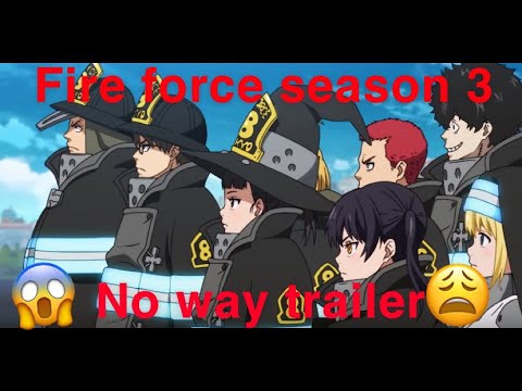 FIRE FORCE SEASON 3 TEASER TRAILER!!!!!!!!!!! - YouTube