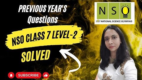 NSO (National Science Olympiad SOF) Level 2 Class 7 Previous Year (2022-23) Questions |SOF 2023