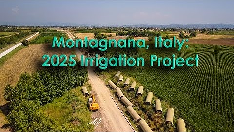 Rorex Pipe 2025 Irrigation Project in Montagnana, Italy