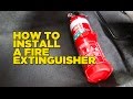 How To Install A Fire Extinguisher In Your Car