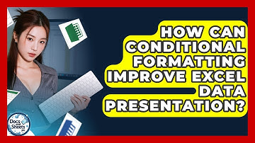How Can Conditional Formatting Improve Excel Data Presentation? - Docs and Sheets Pro