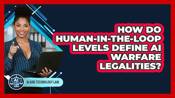 How Do Human-in-the-loop Levels Define AI Warfare Legalities? - AI and Technology Law