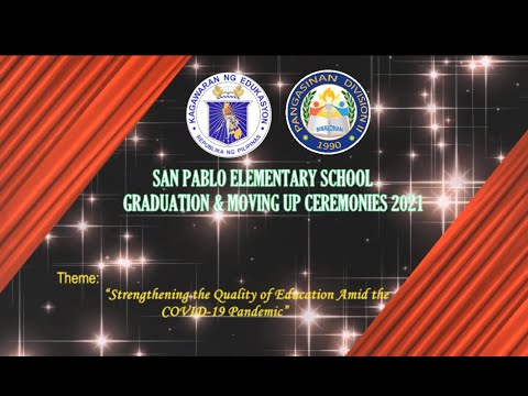 SAN PABLO ELEMENTARY SCHOOL GRADUATION & MOVING UP CEREMONIES 2021(UMINGAN PANGASINAN)