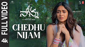 Full Video: Chedhu Nijam | Hi Nanna | Nani,Mrunal Thakur,Baby Kiara | Hesham Abdul Wahab | |Shouryuv