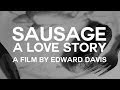 Sausage a love story