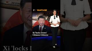 Xi 'Locks Down' Chinese Citizens | Vantage on Firstpost | N18G