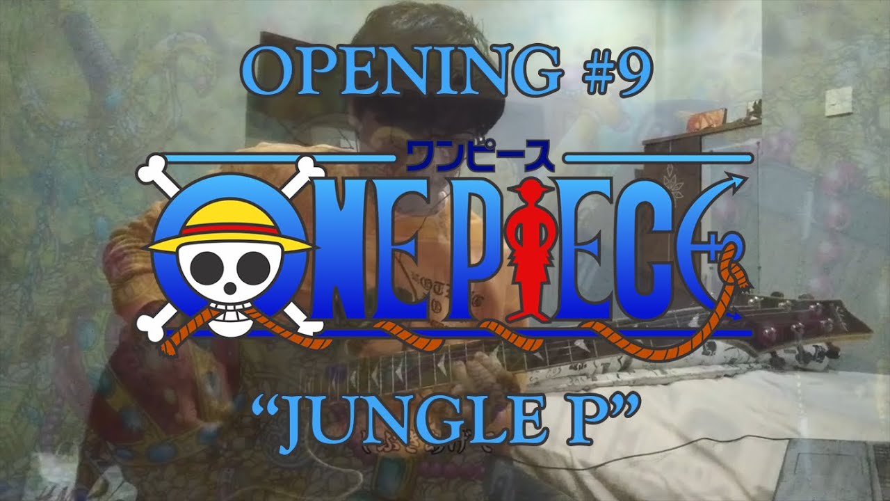 One Piece Op 9 5050 Jungle P Guitar Interpretation Tv Size Youtube