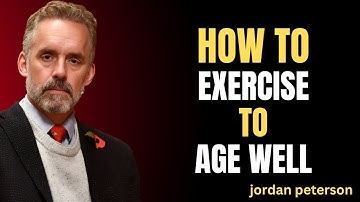 Can Exercise Reverse Aging? How to Exercise to Age Well || JORDAN PETERSON MOTIVATIONAL SPEECH