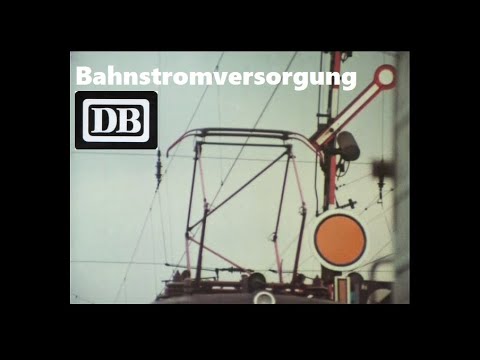 Bahnstromversorgung bei der Deutschen Bundesbahn [DB-Filmspiegel]