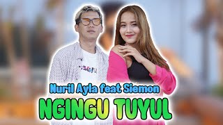 Nuril Ayla  feat Siemon - NGINGU TUYUL [official vedeo musik]