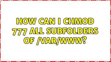 Ubuntu: How can I chmod 777 all subfolders of /var/www?