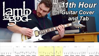 11th Hour - Guitar Cover and Tabs - Lamb of God [Instrumental]