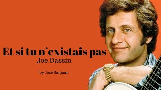 Joe Dassin - Et si tu n'existais pas - José Sanjuan