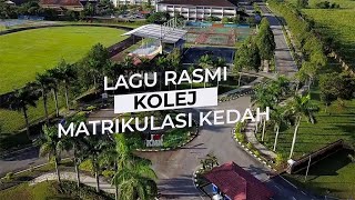 Lagu Rasmi Kolej Matrikulasi Kedah - 2023