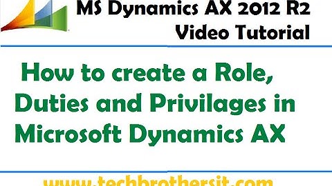 15-Microsoft Dynamics AX - How to create a Role, Duties and Privilages in Microsoft Dynamics AX
