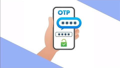 Cách tự động điền mã xác minh OTP trên điện thoại Android đơn giản nhất 2023