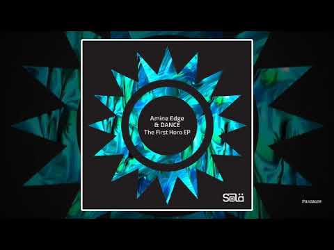 Amine Edge & DANCE - The First Horo