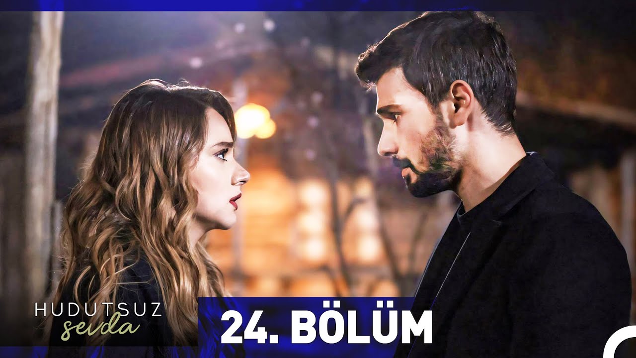 Hudutsuz sevda 22 bölüm