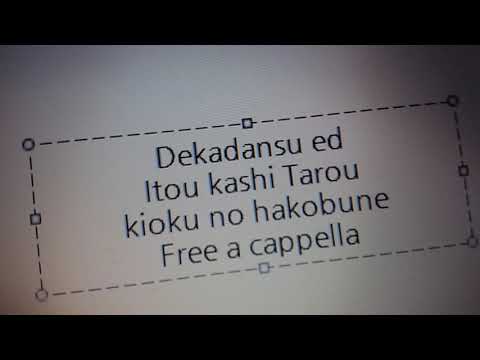デカダンス ED - 記憶の箱舟 - 伊東歌詞太郎 Free a cappella フリーアカペラ
