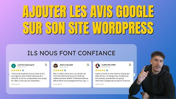 Intégrer les AVIS GOOGLE sur son site WORDPRESS