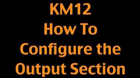 KONTAKT MASTERY #12 - OUTPUT