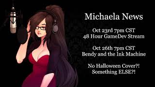 Michaela News! BENDY 48 Hour Stream! WHAT!